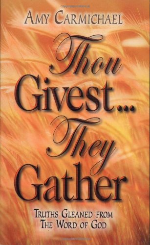 Beispielbild fr Thou Givest They Gather zum Verkauf von -OnTimeBooks-