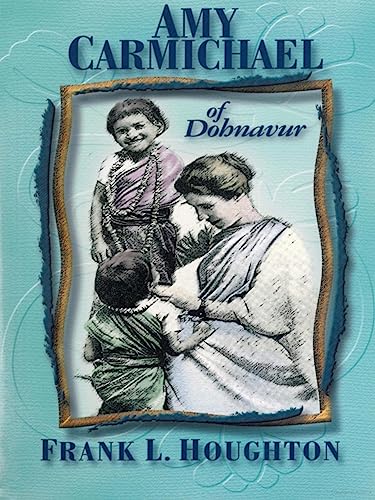 Stock image for Amy Carmichael of Dohnavur for sale by SecondSale