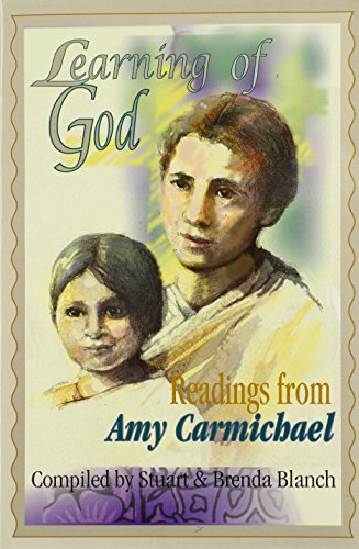 Beispielbild fr Learning of God: Readings from Amy Carmichael zum Verkauf von SecondSale