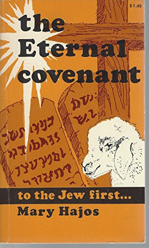 Beispielbild fr The Eternal Covenant: to the Jew First zum Verkauf von Faith In Print