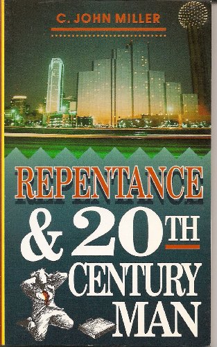 Repentance & 20th Century Man