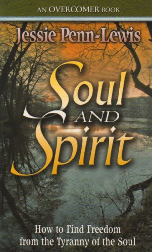 Stock image for Soul and Spirit: How to find Freedom from the tyranny of the soul for sale by Wonder Book