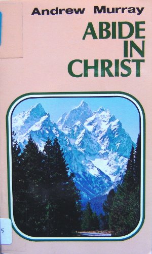 Beispielbild fr Abide in Christ zum Verkauf von Better World Books