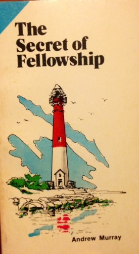 9780875083889: Secret of Fellowship