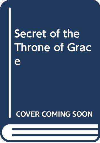Stock image for Secret of the Throne of Grace for sale by ThriftBooks-Atlanta