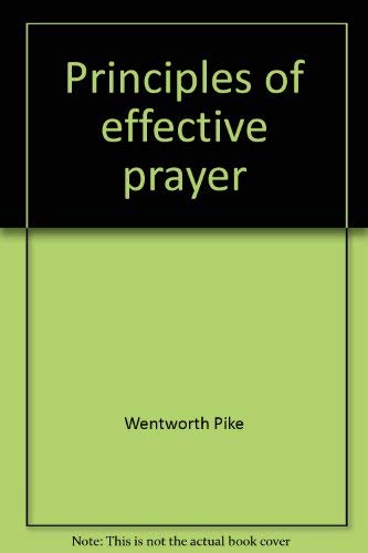 Stock image for Principles of effective prayer for sale by Richard Park, Bookseller