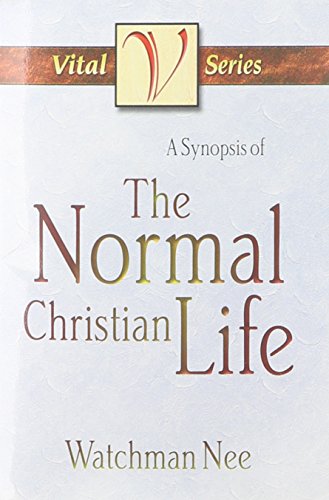 Stock image for A Synopsis of the Normal Christian Life (Vital) for sale by GF Books, Inc.