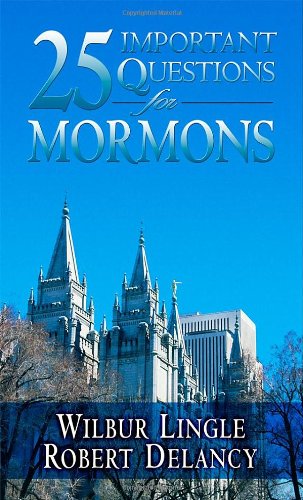 Stock image for 25 Important Questions for Mormons for sale by GF Books, Inc.