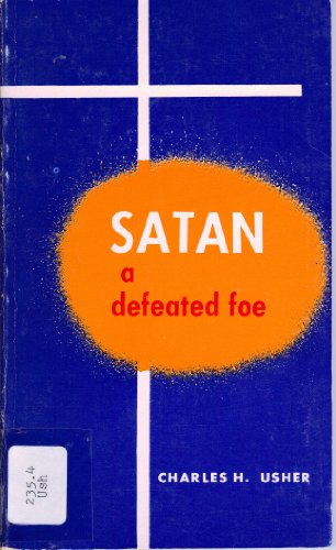 9780875085463: Satan: A Defeated Foe
