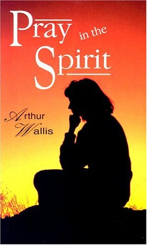 Beispielbild fr Pray in the Spirit zum Verkauf von Better World Books