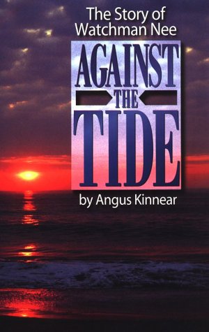 9780875087054: Against the Tide: The Story of Watchman Nee