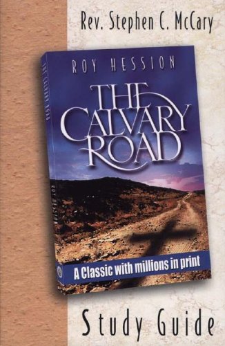 Beispielbild fr The Calvary Road: Companion Study Guide (Study Guide/Workbook to Roy Hession's) zum Verkauf von BooksRun