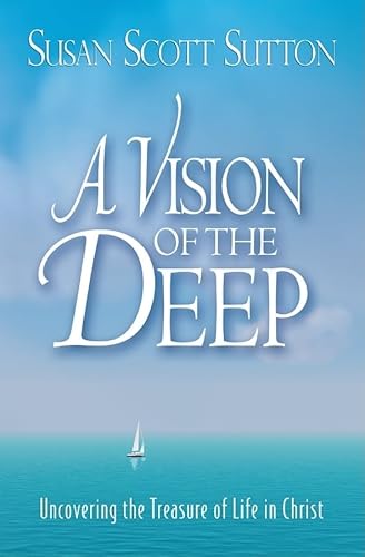 Beispielbild fr Vision of the Deep, A: Uncovering the Treasure of Life in Christ zum Verkauf von WorldofBooks