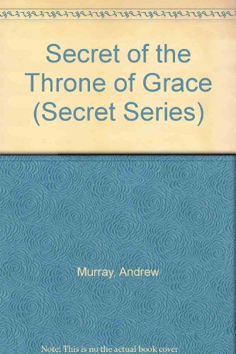 9780875088273: The Secret of the Throne of Grace