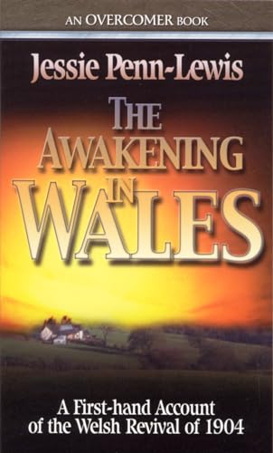 Stock image for The Awakening in Wales: A First-Hand Account of the Welsh Revival of 1904 for sale by Russell Books