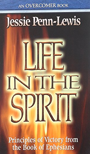 Imagen de archivo de Life in the Spirit: Principles of Victory from the Book of Ephesians a la venta por SecondSale