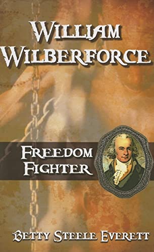 Beispielbild fr William Wilberforce: Freedom Fighter zum Verkauf von ThriftBooks-Dallas