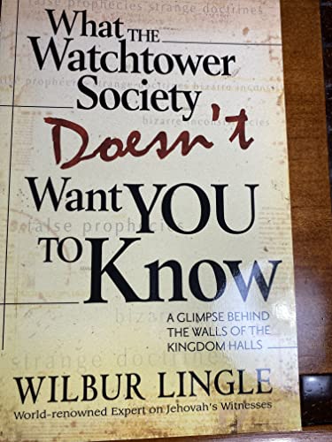9780875089928: What the Watchtower Society Doesn't Want You to Know