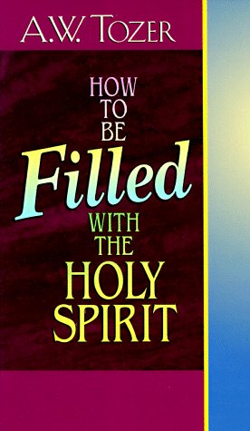 Beispielbild fr How to Be Filled With the Holy Spirit zum Verkauf von Wonder Book