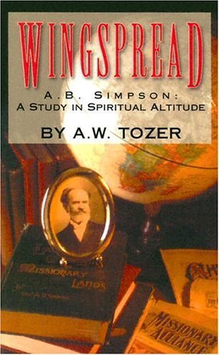 9780875092188: Wingspread: Albert B. Simpson-A Study in Spiritual Altitude