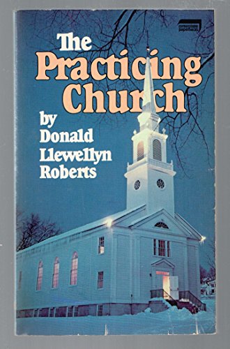 Stock image for The Practicing Church for sale by Christian Book Store