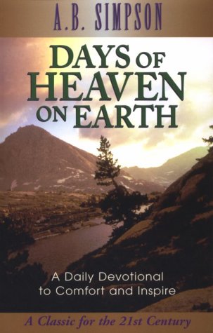 Days of Heaven on Earth (9780875093468) by Simpson, A. B.