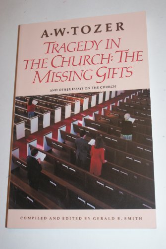 Beispielbild fr Tragedy in the Church: The Missing Gifts zum Verkauf von WorldofBooks