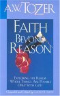 Beispielbild fr Faith Beyond Reason zum Verkauf von Books From California