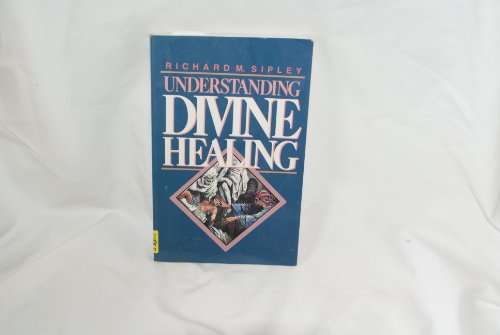 Stock image for Understanding Divine Healing for sale by Symbilbooks