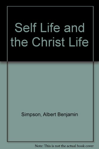 9780875094311: Self Life and the Christ Life