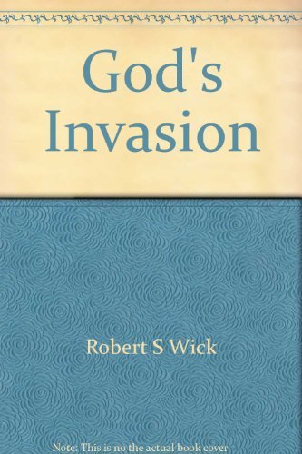 Stock image for God's invasion: The story of fifty years of Christian and Missionary Alliance missionary work in Irian Jaya for sale by Goodwill Industries