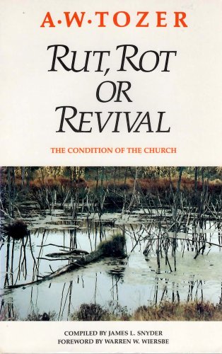 Stock image for Rut, Rot or Revival: The Condition of the Church for sale by HPB-Ruby
