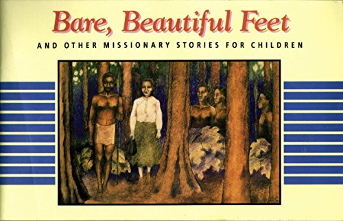 Stock image for Bare, Beautiful Feet and Other Missionary Stories for sale by ThriftBooks-Dallas