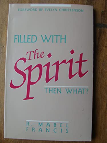Beispielbild fr Filled With the Spirit . . . Then What zum Verkauf von SecondSale