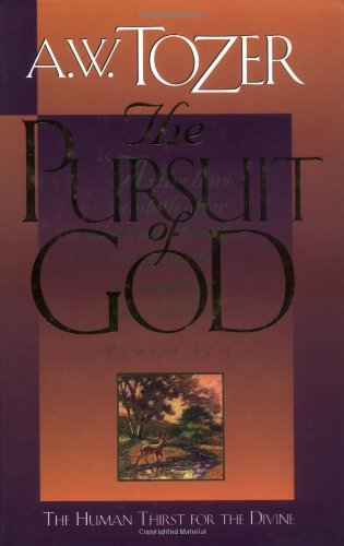 Stock image for The Pursuit of God for sale by SecondSale