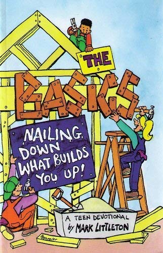 Beispielbild fr The Basics: Nailing Down What Builds You Up zum Verkauf von Wonder Book