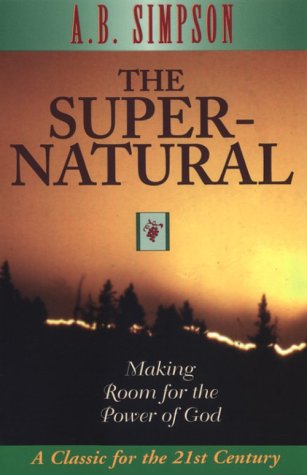 Beispielbild fr Supernatural: Making Room for the Power of God zum Verkauf von Wonder Book