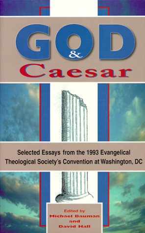 God and Caesar (9780875095745) by Bauman, Michael; Hall, David W.