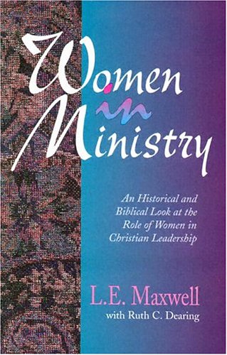 Beispielbild fr Women in Ministry : An Historical and Biblical Look at the Role of Women in Christian Leadership zum Verkauf von Better World Books