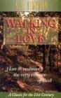 Walking in Love: How to Embrace the Very Essence of God (9780875096018) by Simpson, A. B.