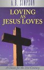 Beispielbild fr Loving As Jesus Loves: A Devotional Exposition of the Song of Songs (Classics for the 21st Century) zum Verkauf von WorldofBooks