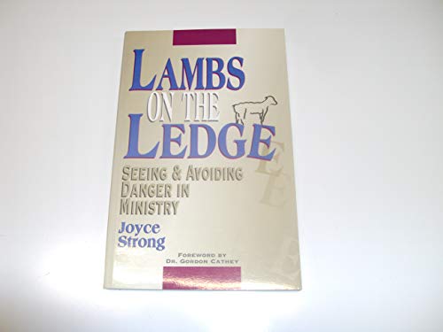 Beispielbild fr Lambs on the Ledge : Seeing and Avoiding the Dangers in Ministry zum Verkauf von Better World Books