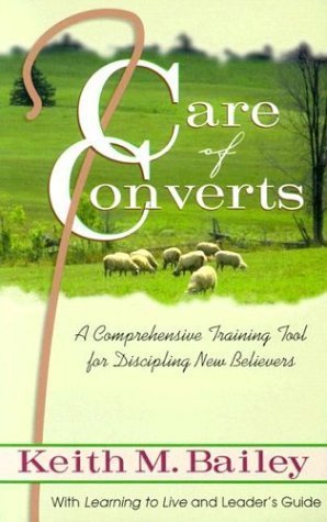 Imagen de archivo de Care of Converts: A Comprehensive Training Tool for Discipling New Believers: With Learning to Live and Leader's Guide a la venta por ThriftBooks-Atlanta