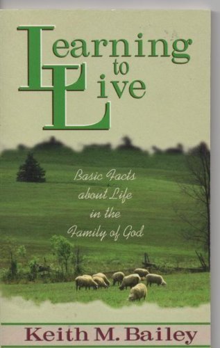 Imagen de archivo de Learning to Live: Basic Facts About Life in the Family of God a la venta por Blue Vase Books