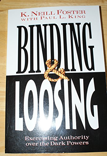 Stock image for Binding & Loosing: Exercising Authority over the Dark Powers for sale by SecondSale