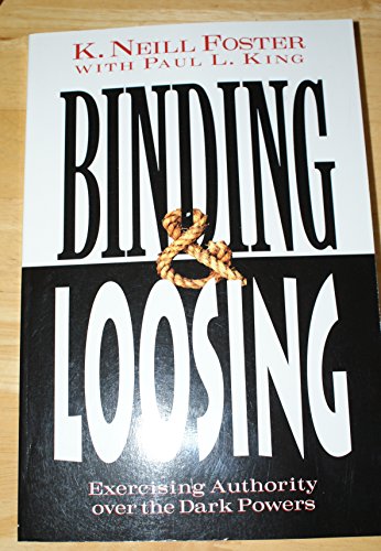 9780875098524: Binding & Loosing: Exercising Authority over the Dark Powers