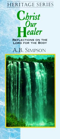 9780875098531: Christ Our Healer: Reflections on the Lord for the Body