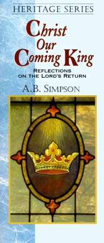 9780875098555: Christ Our Coming King: Reflections on the Lord's Return