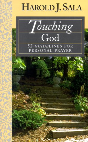 Beispielbild fr Touching God : 52 Guidelines for Personal Prayer zum Verkauf von Better World Books