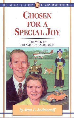 9780875099057: Chosen for special joy: The story of Ted and Ruth Adrianoff (The Jaffray collection of missionary portraits)